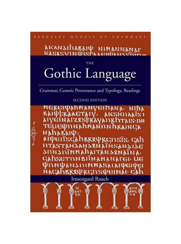 Pre-Owned The Gothic Language: Grammar, Genetic Provenance and Typology, Readings (Paperback) by Irmengard Rauch