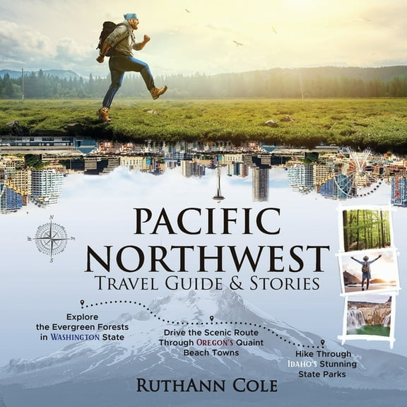 Pacific Northwest Travel Guide & Stories, (Paperback)