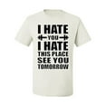 thumbnail image 2 of Wild Bobby I Hate You I Hate This Place See You Tomorrow Gym/Workout Men Graphic Tee, White, X-Large, 2 of 5