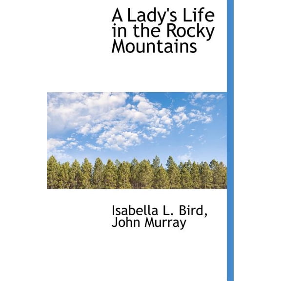 A Lady's Life in the Rocky Mountains (Hardcover)