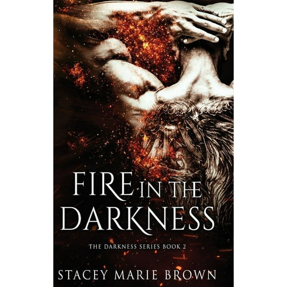 Fire In The Darkness, (Hardcover)