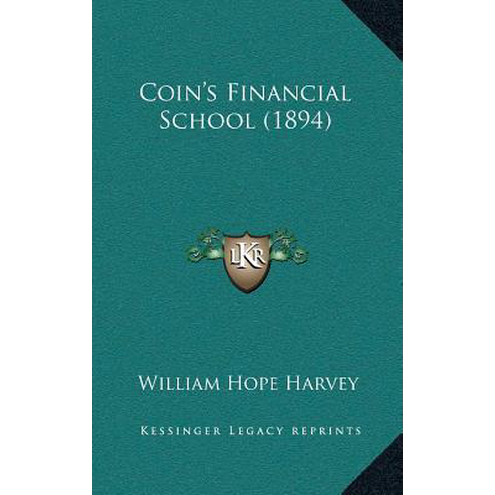 Coin's Financial School (1894) Hardcover