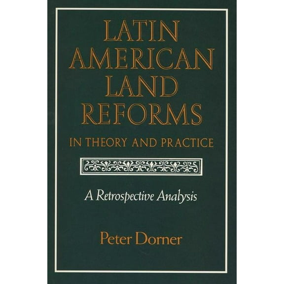 Latin American Land Reforms: A Retrospective Analysis, (Paperback)