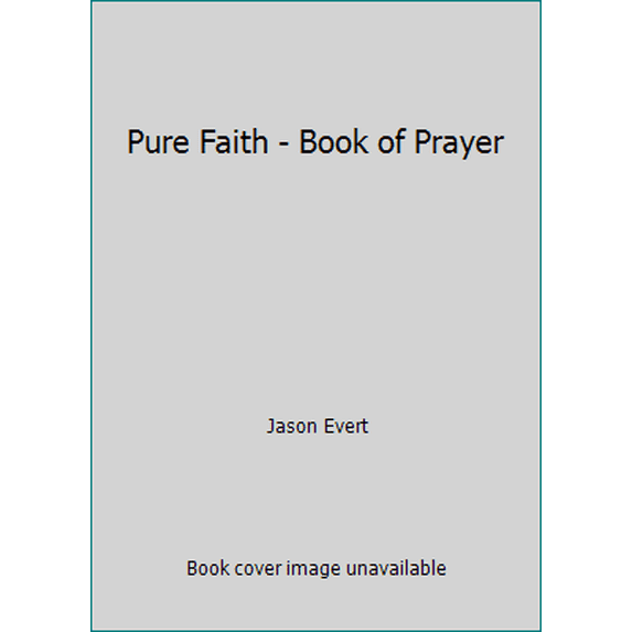 Pre-Owned Pure Faith - Book of Prayer (Hardcover) 0983092346 9780983092346
