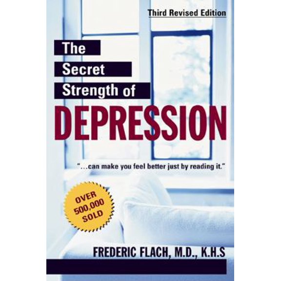 Pre-Owned The Secret Strength of Depression (3rd Edition) (Paperback) 1578261147 9781578261147