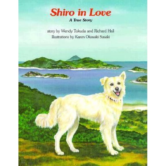 Pre-Owned Shiro in Love: A True Story (Hardcover) 089346306X 9780893463069