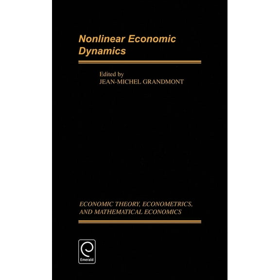 Economic Theory, Econometrics, and Mathe Nonlinear Economic Dynamics, (Hardcover)
