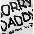 thumbnail image 5 of Sorry Daddy you have Two Bosses Now Toddler Boy Girl T Shirt Infant Toddler Brisco Brands 5T, 5 of 6