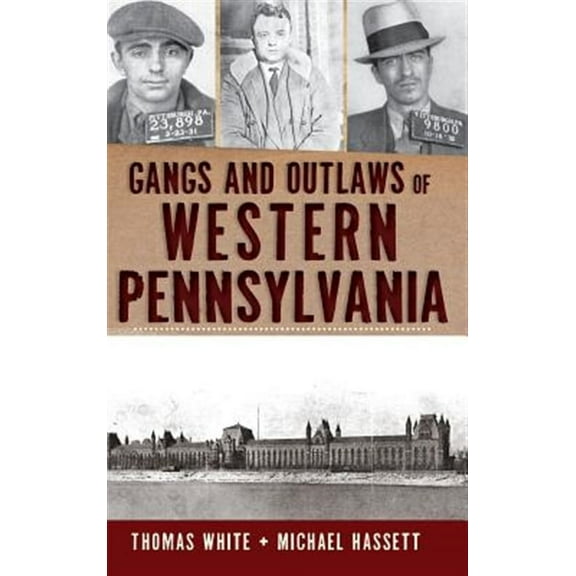 Gangs and Outlaws of Western Pennsylvania (Hardcover)