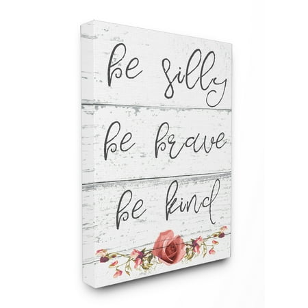 Floral Wall The Stupell Home Decor Collection Be Silly Brave and Kind Cursive Floral Typography XXL Stretched Canvas Wall Art, 30 x 1.5 x 40 ()