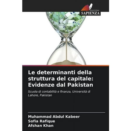 Le determinanti della struttura del capitale: Evidenze dal Pakistan, (Paperback)