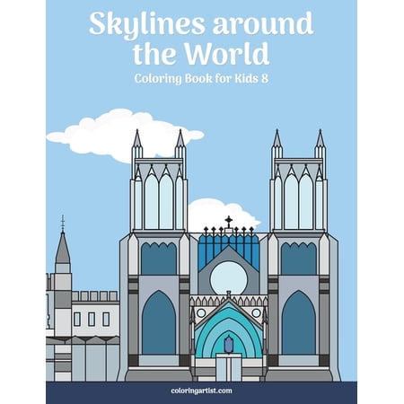 Skylines Around the World Skylines around the World Coloring Book for Kids 8 Book 8 (Paperback)