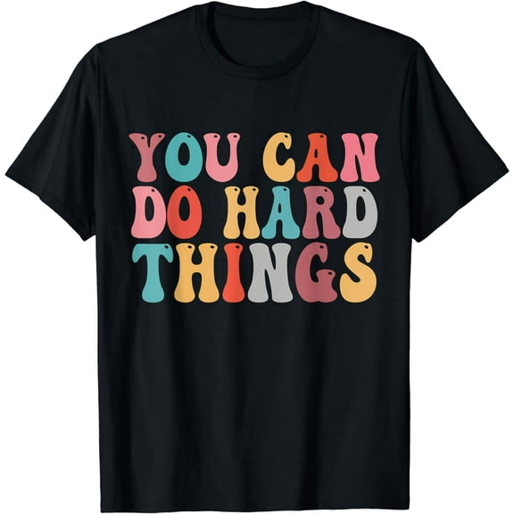 You Can Do Hard Things Groovy Retro Motivational Quote T-Shirt