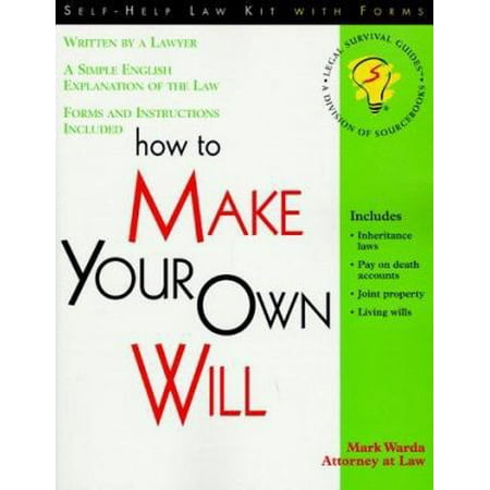 How to Make Your Own Will: With Forms (Self-Help Law Kit With Forms) [Paperback - Used]