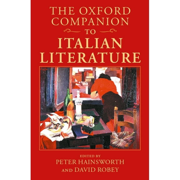 Oxford Companions The Oxford Companion to Italian Literature, (Hardcover)