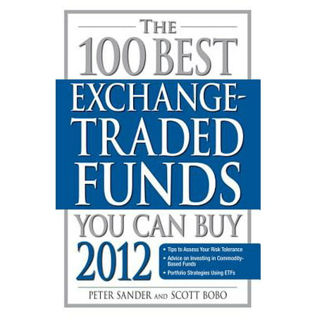 The 100 Best Exchange-Traded Funds You Can Buy 2012 - (Best All In One Funds)