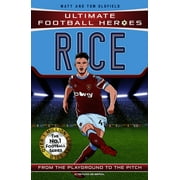 Ultimate Football Heroes: Rice : Ultimate Football Heroes - The No.1 football series (Paperback)