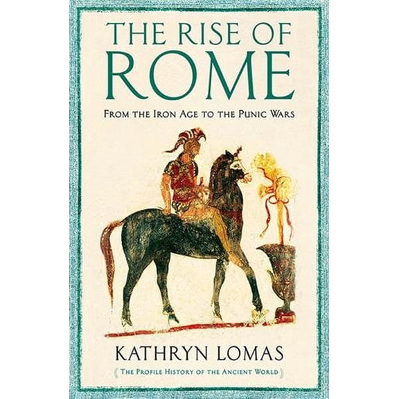 Pre-Owned Rise Of Rome (The Profile History of the Ancient World Series), 9781846684128, 1846684129, Paperback, Main edition