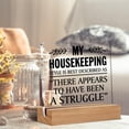 thumbnail image 4 of Funny Home Decor Quotes Sign My Housekeeping Style is Best Described Clear Desk Decorative Sign Housewarming Gifts Acrylic Sign With Wooden Stand for Desk Table Shelf, 4 of 4