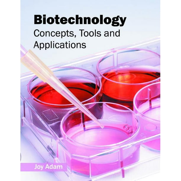 Biotechnology Concepts, Tools and Applications (Hardcover) Walmart