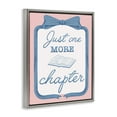 thumbnail image 3 of Stupell Industries Chic Just One More Chapter Gray Framed Floater Canvas Wall Art, design by Marcus Prime, 3 of 9