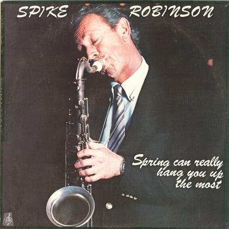Spike Robinson - Spring Can Really Hang You Up the Most - Music & Performance - Vinyl