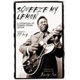 thumbnail image 1 of Squeeze My Lemon: A Collection of Classic Blues Lyrics, 1 of 4