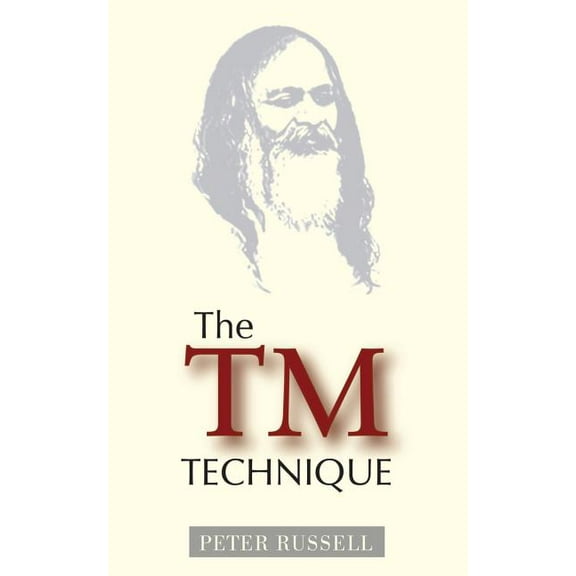 The TM Technique: An Introduction to Transcendental Meditation and the Teachings of Maharishi Mahesh Yogi, (Paperback)