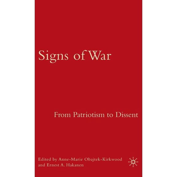 Signs of War: From Patriotism to Dissent, (Hardcover)