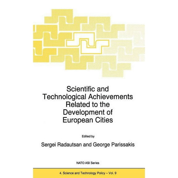 NATO Science Partnership Subseries: 4 Scientific and Technological Achievements Related to the Development of European Cities, Book 9, (Hardcover)