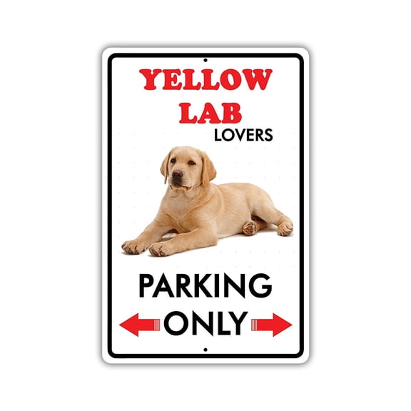 Parking For Yellow Lab Dog Lovers Only Novelty Aluminum Metal 8"x12" Sign