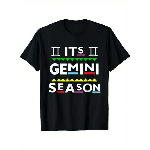 Its Gemini Season Funny Zodiac Gemini Birthday May June T-Shirt Zodiac T-shirt 100% Pure Cotton