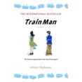 thumbnail image 1 of Pre-Owned Train Man: The Novel (Paperback) 0345498690 9780345498694, 1 of 2