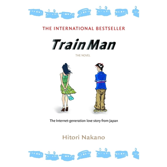 Pre-Owned Train Man: The Novel (Paperback) 0345498690 9780345498694
