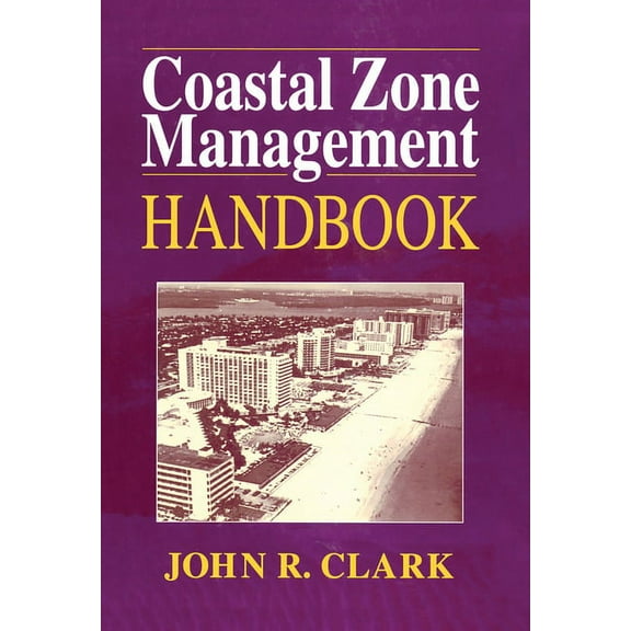 Coastal Zone Management Handbook, (Paperback)
