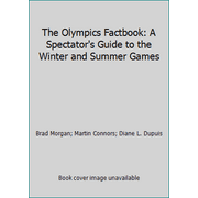 The Olympics Factbook: A Spectator's Guide to the Winter and Summer Games, Used [Paperback]