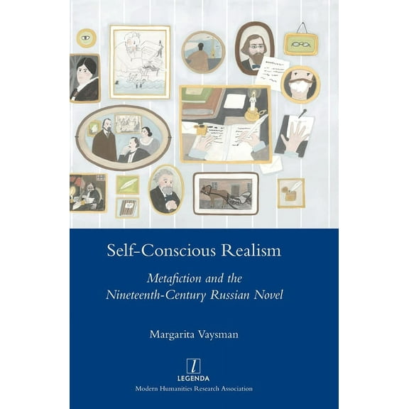 Legenda: Self-Conscious Realism: Metafiction and the Nineteenth-Century Russian Novel (Hardcover)