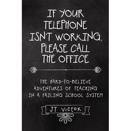 If Your Telephone Isn’T Working, Please Call the Office -