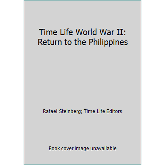 Pre-Owned Time Life World War II: Return to the Philippines (Hardcover) 0809425157 9780809425150