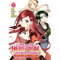 The Most Heretical Last Boss Queen: From Villainess to Savior (Manga): The Most Heretical Last Boss Queen: From Villainess to Savior (Manga) Vol. 1 (Series #1) (Paperback)