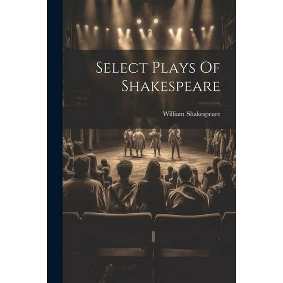 Select Plays Of Shakespeare (Paperback)