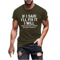 thumbnail image 2 of Fnnxeal Mens Army Green Funny Sarcastic T-Shirt Gift for Dad Husband Him I'll Fix It Novelty Saying Polyester Spandex Short Sleeve Crewneck Tee S-5XL,Size 2XL, 2 of 4