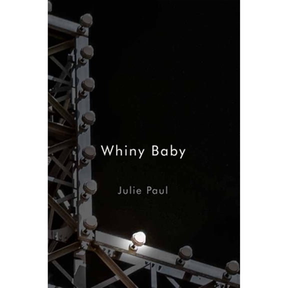 Pre-Owned Whiny Baby (Paperback) 0228020743 9780228020745