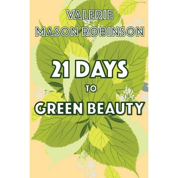 21 Days to Green Beauty (Paperback)
