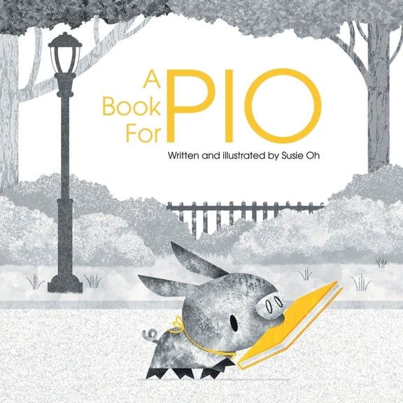 A Book for Pio: A Beautifully Illustrated Story About a Pig and a Library, (Paperback)