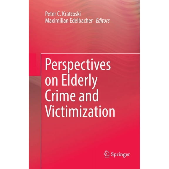 Perspectives on Elderly Crime and Victimization, (Paperback)