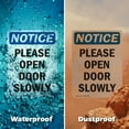thumbnail image 6 of (2 Pack) Please Open Door Slowly OSHA Notice Sign 12 Inch X 18 Inch Plastic Sign, Weather Resistant, UV Protected for Workplace, Business, and Construction Site, Made in the USA, 6 of 8