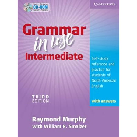 Grammar in Use Intermediate Student's Book with Answers : Self-Study Reference and Practice for Students of North American