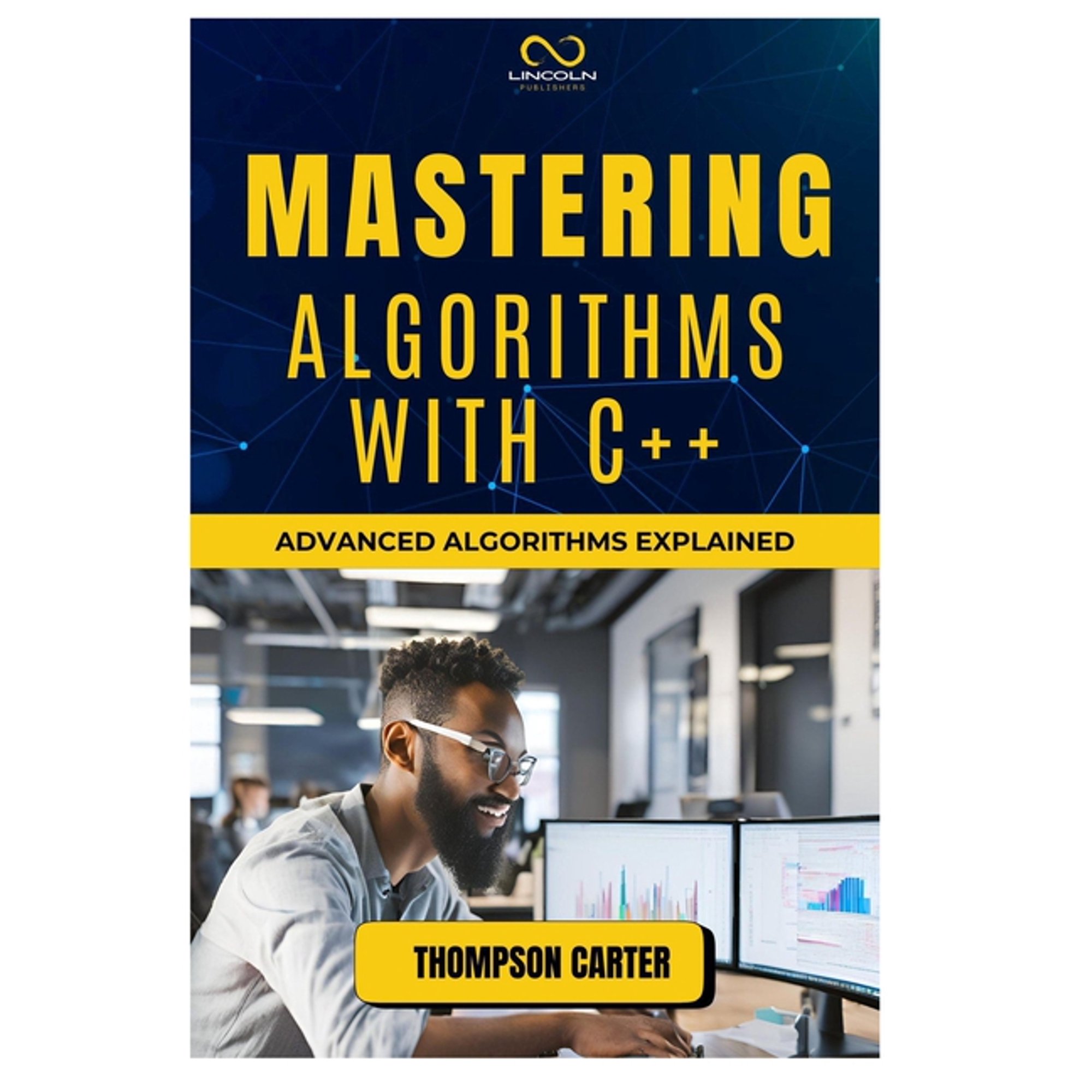 Mastering Algorithms with C++: Advanced Algorithms Explained (Paperback)