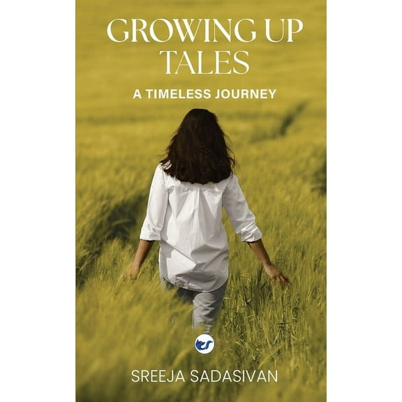 Growing Up Tales: A Timeless Journey, (Paperback)